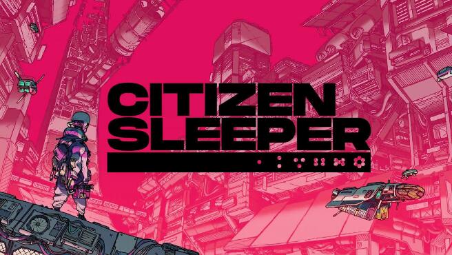 公民沉睡者 Citizen Sleeper 中文本体+1.4.9 XCI整合版免费网盘下载