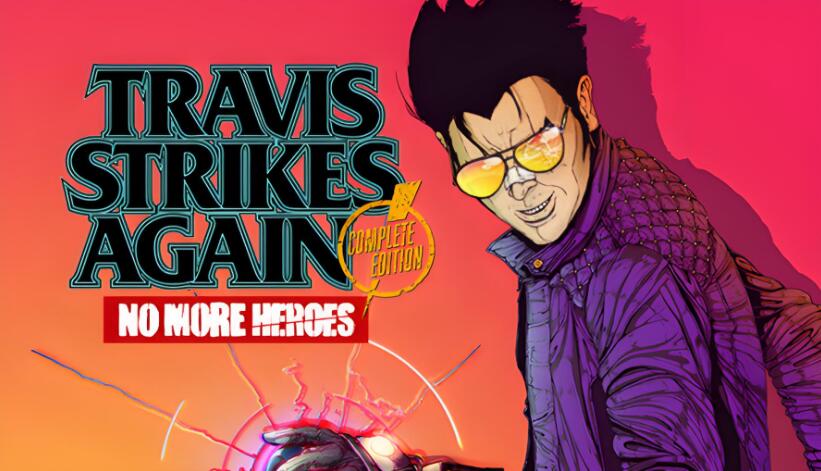 英雄不再 特拉维斯的反击 Travis Strikes Again No More Heroes 中文+v1.2.1 XCI整合版免费百度网盘下载