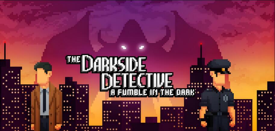黑暗侦探 阴影中的摸索 The Darkside Detective A Fumble in the Dark 中文本体+v2.29.288.6621 XCI整合版免费百度网盘下载