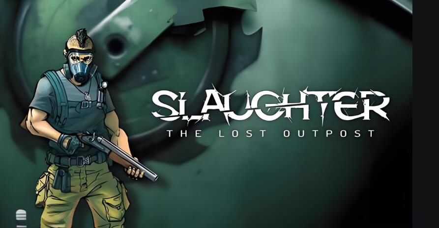 失守的前哨站 Slaughter The Lost Outpost 汉化中文NSP免费百度网盘下载