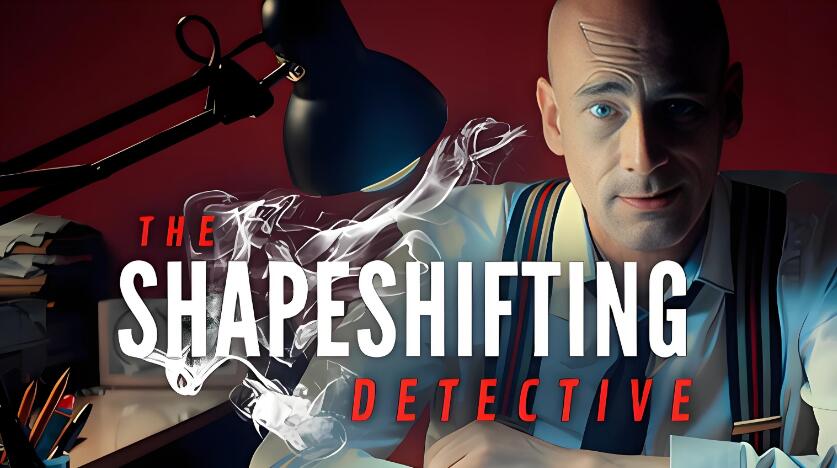 变形侦探 The Shapeshifting Detective 中文v1.0.4 XCI免费百度网盘下载